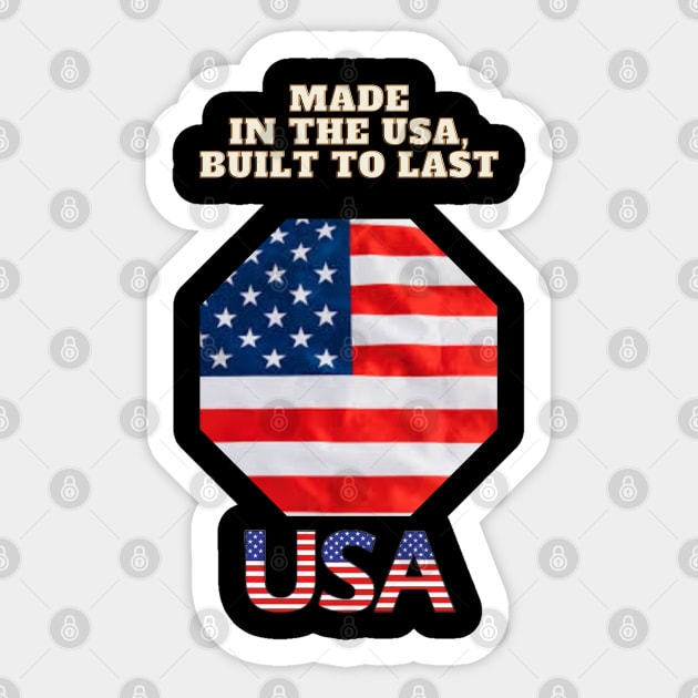 Made in the USA, Built to Last Sticker by Art Enthusiast